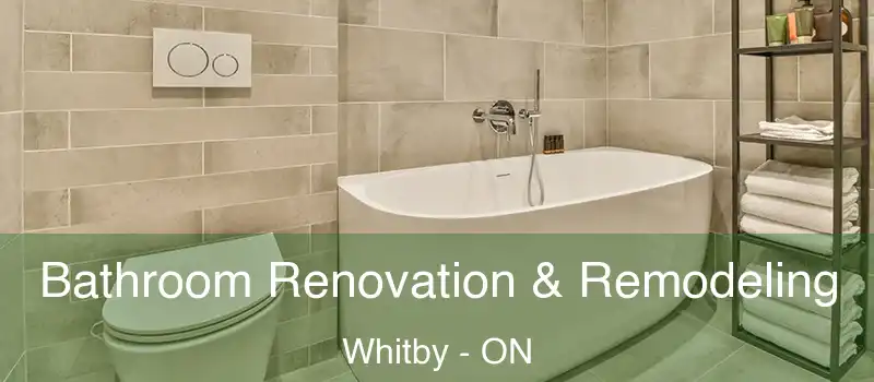  Bathroom Renovation & Remodeling Whitby - ON