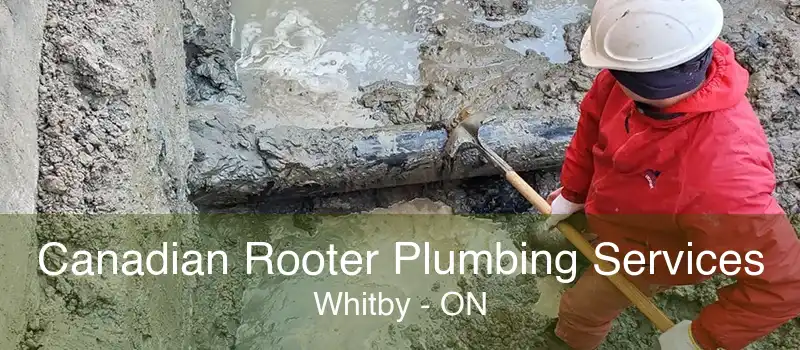 Canadian Rooter Plumbing Services Whitby - ON