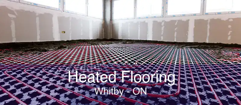 Heated Flooring Whitby - ON