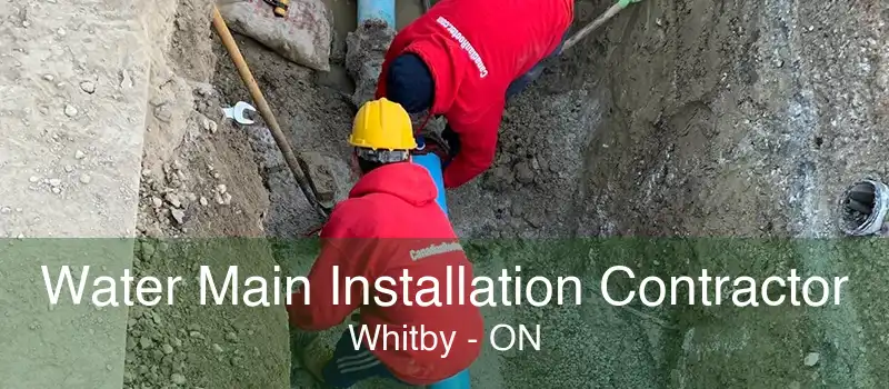 Water Main Installation Contractor Whitby - ON